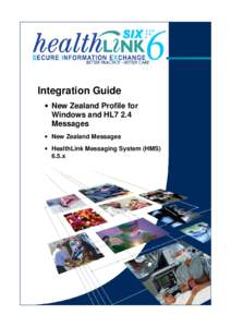 Integration Guide • New Zealand Profile for Windows and HL7 2.4 Messages • New Zealand Messages • HealthLink Messaging System (HMS)