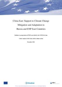Clima East: Support to Climate Change Mitigation and Adaptation in Russia and ENP East Countries Guidance to preparations of INDCs provided by the COP.20 in Lima. A short analysis of the Lima call for climate action. Dec