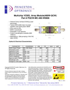 Multichip VCSEL Array Module(480W-QCW) Part # PQCW-MC-480-W0808 • Vertical-Cavity Surface-Emitting Laser technology • Twelve 40W QCW chips mounted together total QCW power 480W