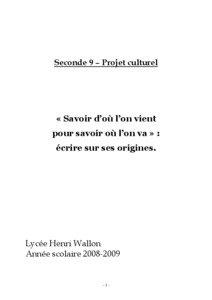 Seconde 9 – Projet culturel  « Savoir d’où l’on vient