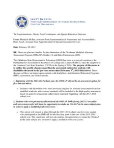 To: Superintendents, District Test Coordinators, and Special Education Directors From: Maridyth McBee, Assistant State Superintendent of Assessment and Accountability; Rene Axtell, Assistant State Superintendent of Speci