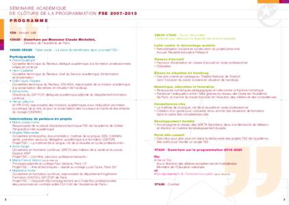 S éminaire académi q ue de clôture de la programmation  F S EP r o g r a mme 13h - Accueil café 13h30 - Ouverture par Monsieur Claude Michellet, Directeur de l’Académie de Paris