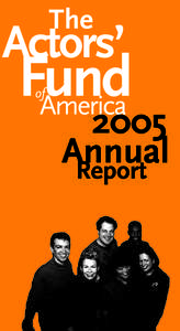 2005 Annual Report MISSION The Actors’ Fund of America