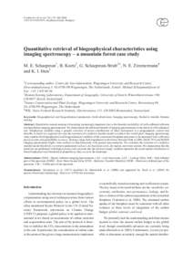 COMMUNITY ECOLOGY 5(1): 93-104, [removed]/$20.00 © Akadémiai Kiadó, Budapest Quantitative retrieval of biogeophysical characteristics using imaging spectroscopy – a mountain forest case study M. E. Schaepman1, 