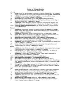 Center for African Studies event schedule - spring 2006 January 13 Baraza: Dmitri van den Bersselaar, University of Liverpool. Seeing Like a Gin Smuggler: African Enterprise and the Colonial State in southeastern Ghana. 