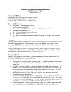 Southern Association for Institutional Research Audit Committee Report September 18, 2012 Committee Members: Karen Gentemann (chair), George Mason University Ross Griffith (past chair), Wake Forest University