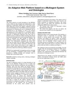 172 - Eliana Scheihing, José Carrasco, Julio Guerra, Denis Parra  An Adaptive Web Platform based on a Multiagent System and Ontologies Eliana Scheihing, José Carrasco, Julio Guerra, Denis Parra Universidad Austral de C