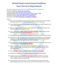United States Coast Guard Auxiliary User Services Department Division Communication Services Staff Officer (SO-CS) references: IT Group, IU Department: http://itgroup.cgaux.org/IU/ Auxiliary Branding: http://itgroup.cgau
