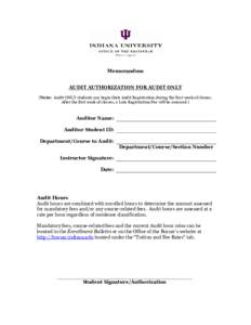 Memorandum AUDIT AUTHORIZATION FOR AUDIT ONLY (Note: Audit ONLY students can begin their Audit Registration during the first week of classes. After the first week of classes, a Late Registration Fee will be assessed.)  A