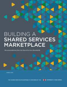 Building a Shared Services Marketplace: Recommendations from the Shared Services Roundtable