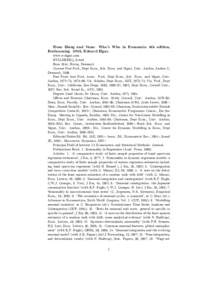 From Blaug and Vane: Who’s Who in Economics 4th edition, Forthcoming 2003, Edward Elgar. www.e-elgar.com HYLLEBERG, Svend Born 1944, Hørup, Denmark. Current Post Prof., Dept Econ., Sch. Econ. and Mgmt, Univ. Aarhus, A