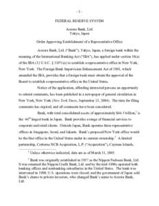 -1FEDERAL RESERVE SYSTEM Aozora Bank, Ltd. Tokyo, Japan Order Approving Establishment of a Representative Office Aozora Bank, Ltd. (“Bank”), Tokyo, Japan, a foreign bank within the meaning of the International Bankin