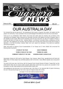February[removed]VOL.19 OUR AUSTRALIA DAY Our Australia Day was the best day for the celebrating all that is good in Eugowra; the location, the weather and the