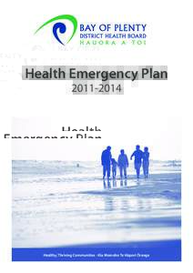 Health Emergency PlanHealthy, Thriving Communities - Kia Momoho Te Hāpori Ōranga  Bay of Plenty District Health Board Health Emergency Plan