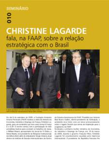 010  Christine Lagarde fala, na FAAP, sobre a relação estratégica com o Brasil