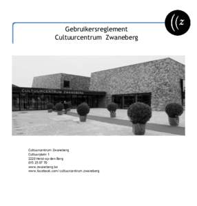 Gebruikersreglement Cultuurcentrum Zwaneberg Cultuurcentrum Zwaneberg Cultuurplein[removed]Heist-op-den-Berg