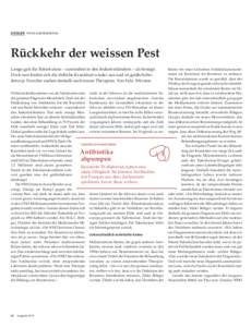 DOSSIER Viren und Bakterien  Rückkehr der weissen Pest Lange galt die Tuberkulose – zumindest in den Industrieländern – als besiegt. Doch nun breitet sich die tödliche Krankheit wieder aus und ist gefährlicher de