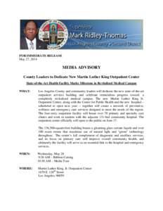 Microsoft Word[removed]Media Advisory  County Leaders to Dedicate New Martin Luther King Outpatient Center