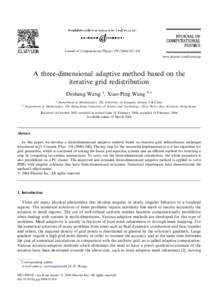 Journal of Computational Physics–436 www.elsevier.com/locate/jcp A three-dimensional adaptive method based on the iterative grid redistribution Desheng Wang a, Xiao-Ping Wang