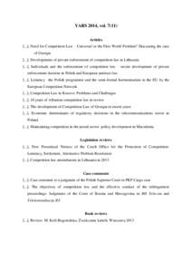 YARS 2014, vol[removed]Articles [...], Need for Competition Law – Universal or the First World Problem? Discussing the case of Georgia [...], Developments of private enforcement of competition law in Lithuania [...], In