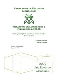 Universidade Eduardo Mondlane Relatório de actividades e financeiro de 2008 Para Apreciação e Aprovação pelo Conselho