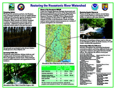 Restoring the Housatonic River Watershed Protecting Habitat Working with numerous partners, the Trustees have protected hundreds of acres of wildlife habitat in MA and CT, primarily riparian floodplain forests and fields
