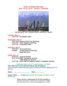 NAPC SUMMER MEETING July 16-18, 2014 – Denver, Colorado Sponsored by the Colorado District Attorneys Council Tuesday, July 15 5:30-7:30 Hospitality Suite