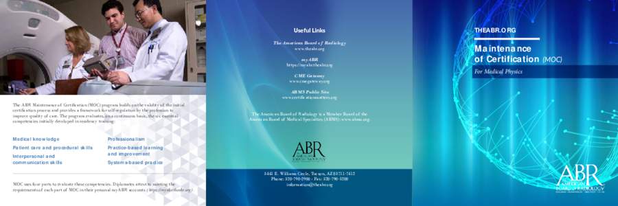 Useful Links The American Board of Radiology www.theabr.org myABR https://myabr.theabr.org CME Gateway