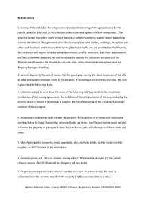 RENTAL RULES  1. Leasing of the villa is for the sole purpose of residential housing of the agreed Guests for the specific period of time and for no other use unless otherwise agreed with the Homeowner. (The property nam
