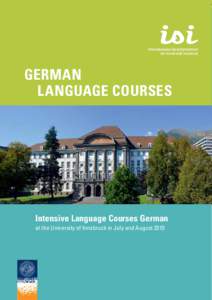 GERMAN LANGUAGE COURSES Intensive Language Courses German at the University of Innsbruck in July and August 2015