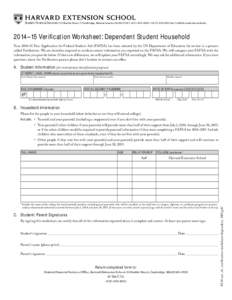 Student Financial Services • 51 Brattle Street • Cambridge, Massachusetts[removed] • ([removed] • ([removed]fax • [removed[removed]–15 Verification Worksheet: Dependent Student Househol