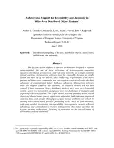 Architectural Support for Extensibility and Autonomy in Wide-Area Distributed Object Systems1 Andrew S. Grimshaw, Michael J. Lewis, Adam J. Ferrari, John F. Karpovich {grimshaw | mlewis | ferrari | jfk3w}@cs.virginia.edu