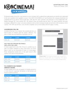 ADVERTISING RATE CARD Prices as of January 2013 Fit the personality of your film, your product or your company with a website that understands your needs and is dedicated to the same audience demographic as yours. Circa 