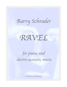 Barry Schrader  RAVEL for piano and electro-acoustic music