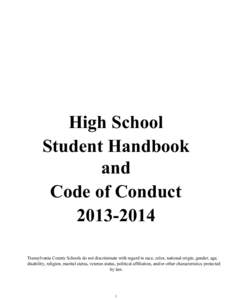 High School Student Handbook and Code of Conduct 2013­2014 Transylvania County Schools do not discriminate with regard to race, color, national origin, gender, age,