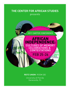 THE CENTER FOR AFRICAN STUDIES presents REITZ UNION ROOM 282 University of Florida Gainesville, FL