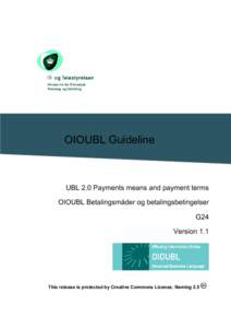 OIOUBL Guideline  UBL 2.0 Payments means and payment terms OIOUBL Betalingsmåder og betalingsbetingelser G24 Version 1.1