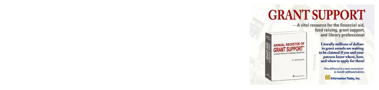 GSbrochure_GSbrochure[removed]:15 PM Page 1  Annual Register of Grant Support™ 2014 Order Form To place an order complete this form and mail to: Order Department • 143 Old Marlton Pike, Medford, NJ[removed]EXPRESS O