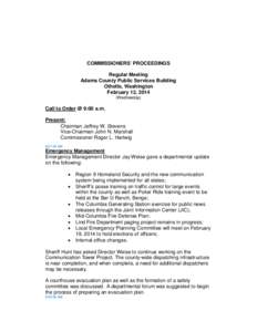 COMMISSIONERS’ PROCEEDINGS Regular Meeting Adams County Public Services Building Othello, Washington February 12, 2014 (Wednesday)