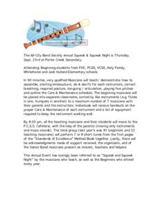 The All-City Band Society annual Squeak & Squawk Night is Thursday, Sept. 23rd at Porter Creek Secondary. Attending: Beginning students from FHC, PCSS, VCSS, Holy Family, Whitehorse and Jack Hulland Elementary schools In