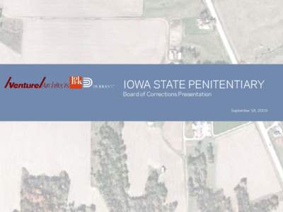 IOWA STATE PENITENTIARY  Board of Corrections Presentation September 18, 2009