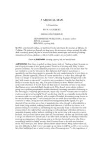 A MEDICAL MAN. A Comedietta. BY W. S. GILBERT. DRAMATIS PERSONÆ. ALPHONSO DE PICKLETON, a dramatic author. JONES, a manager.