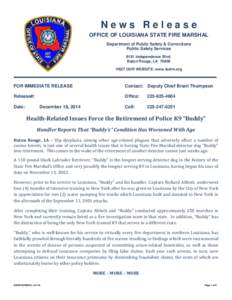 News Release OFFICE OF LOUISIANA STATE FIRE MARSHAL Department of Public Safety & Corrections Public Safety Services 8181 Independence Blvd. Baton Rouge, LA 70806