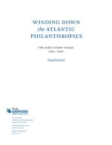 WINDING DOWN the ATLANTIC PHILANTHROPIES THE FIRST EIGHT YEARS: 2001–2008