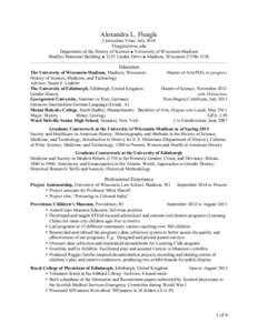 Alexandra L. Fleagle Curriculum Vitae, JulyDepartment of the History of Science  University of Wisconsin-Madison Bradley Memorial Building  1225 Linden Drive  Madison, Wisconsin