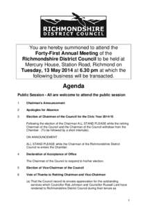 You are hereby summoned to attend the Forty-First Annual Meeting of the Richmondshire District Council to be held at Mercury House, Station Road, Richmond on Tuesday, 13 May 2014 at 6.30 pm at which the following busines