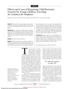 ARTICLE  Effects and Costs of Requiring Child-Restraint Systems for Young Children Traveling on Commercial Airplanes Thomas B. Newman, MD, MPH; Brian D. Johnston, MD, MPH; David C. Grossman, MD, MPH