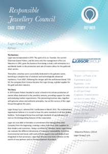 Legor Group S.p.A. Refiner The Business Legor was incorporated inThe spirit of its co- founder, the current Chairman Gianni Poliero, and the entry into the management of his son Massimo in 1991, grew the business 