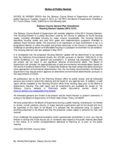 Notice of Public Hearing NOTICE IS HEREBY GIVEN that the Siskiyou County Board of Supervisors will conduct a public hearing on Tuesday, August 5, 2014, at 1:30 PM in the Board of Supervisors’ Chambers, 311 Fourth Stree