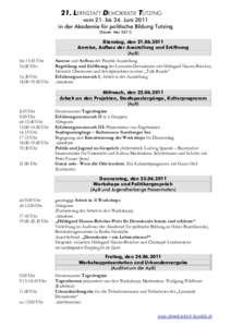 21. LERNSTATT DEMOKRATIE TUTZING  vom 21. bis 24. Juni 2011 in der Akademie für politische Bildung Tutzing (Stand: Mai 2011)